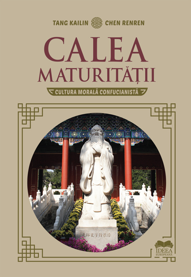 Calea maturității. Cultura morală confucianistă