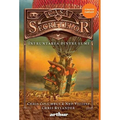 Infruntarea dintre Lumi. Seria Casa Secretelor Vol.3