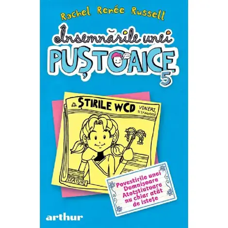 Insemnarile unei pustoaice Vol.5: Povestirile unei Domnisoare Atotstiutoare nu chiar atat de istete 