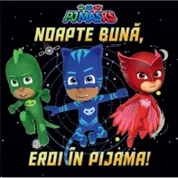 Pjmasks: Noapte buna, Eroi in Pijama!
