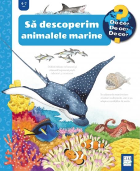 Să descoperim animalele marine. Colectia De ce de ce de ce?