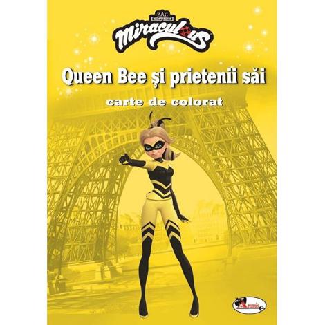 Queen Bee și prietenii săi. Carte de colorat