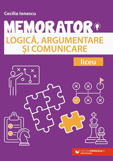 Memorator de logică argumentare și comunicare pentru liceu