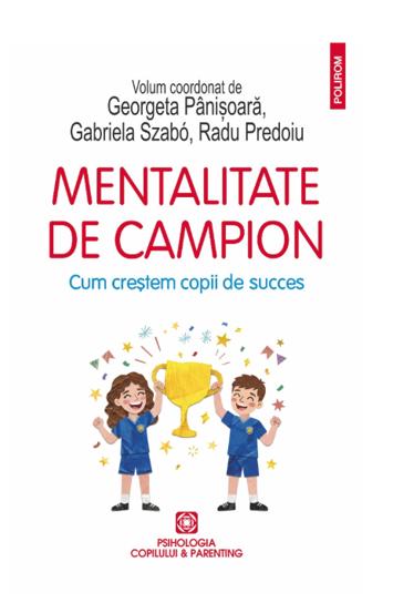 Mentalitate de campion. Cum crestem copii de succes