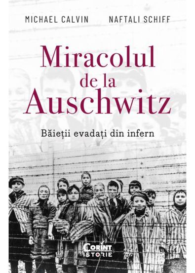 Miracolul de la Auschwitz. Băieții evadați din infern