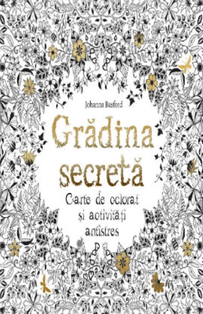 Gradina secreta - Carte de colorat si activitati antistres