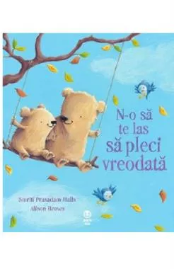 N-o sa te las sa pleci vreodata