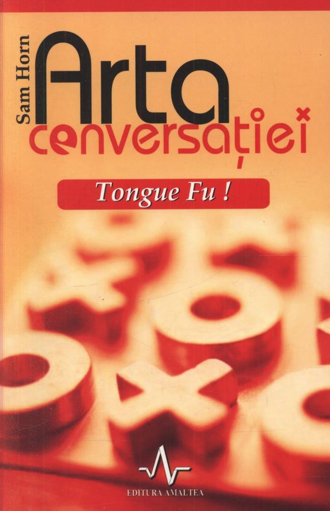 Arta conversatiei – Tongue Fu! Amaltea