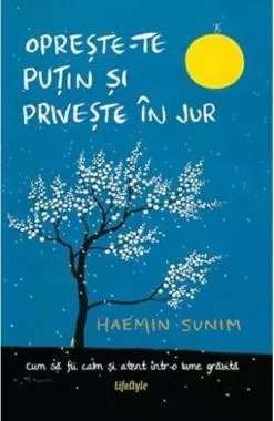 Opreste-te putin si priveste in jur