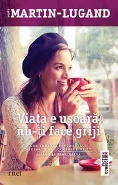 Viata e usoara, nu-ti face griji