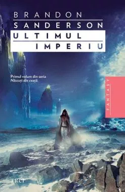 Ultimul Imperiu (seria Mistborn, vol. 1)