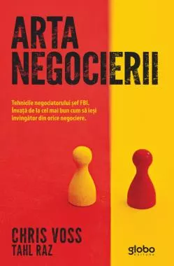 Arta negocierii. Tehnicile negociatorului sef FBI