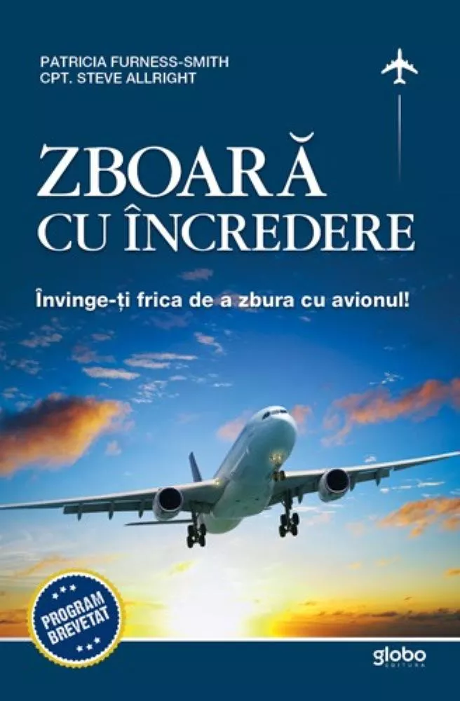 Zboara cu incredere. Invinge-ti frica de a zbura cu avionul
