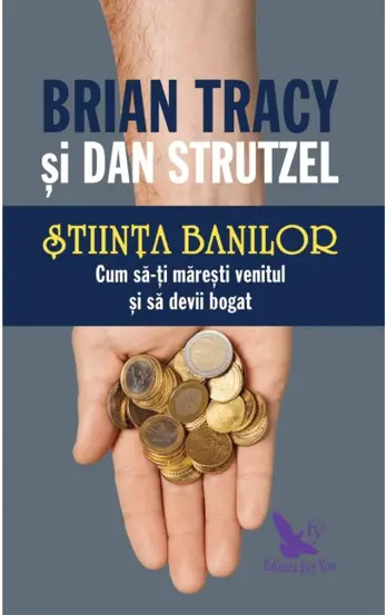 Stiinta banilor. Cum sa-ti maresti venitul si sa devii bogat