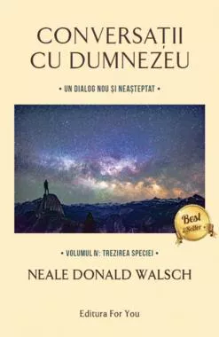 Conversatii cu Dumnezeu. Vol.4  - Trezirea speciei