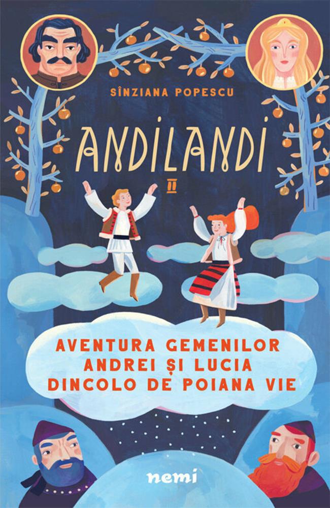 Aventura gemenilor Andrei si Lucia dincolo de Poiana Vie (Seria Andilandi vol. 2)