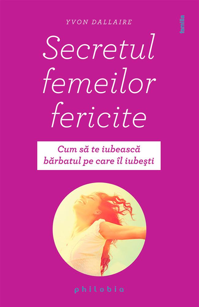 Secretul femeilor fericite