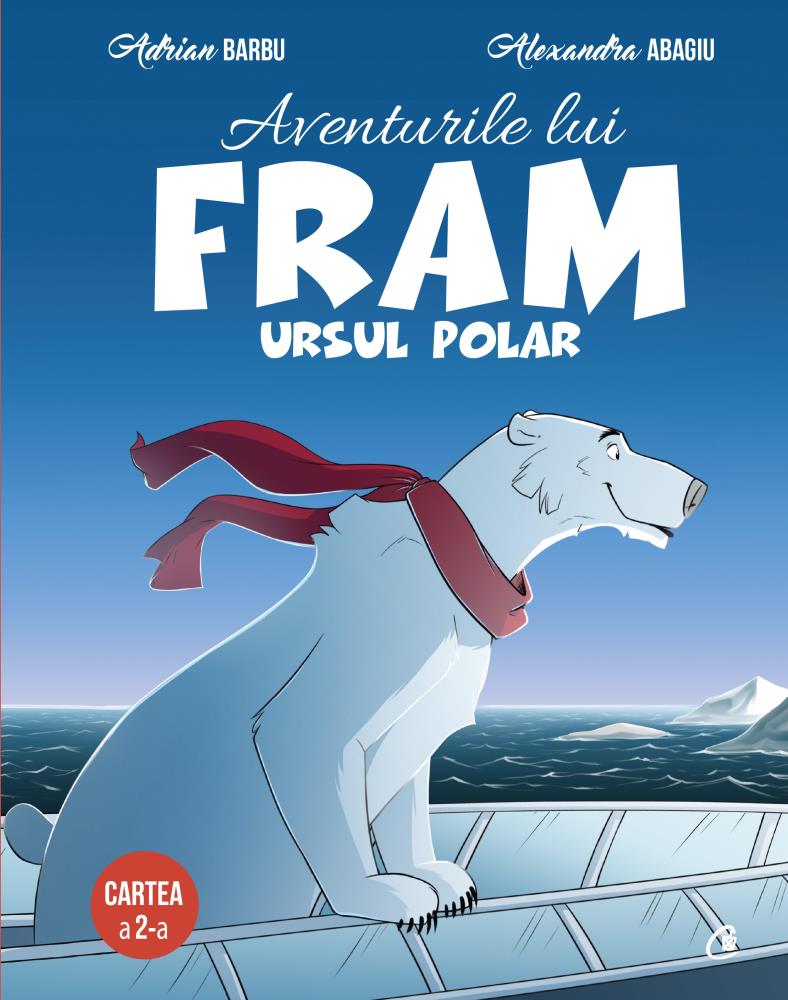 Aventurile lui Fram ursul polar. Cartea a 2-a bookzone.ro poza bestsellers.ro