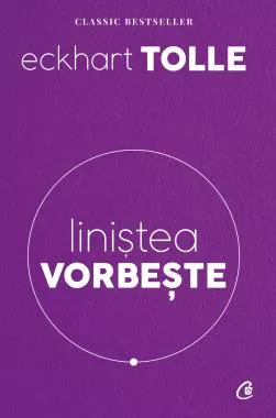 Linistea vorbeste. Editia a II-a revizuita
