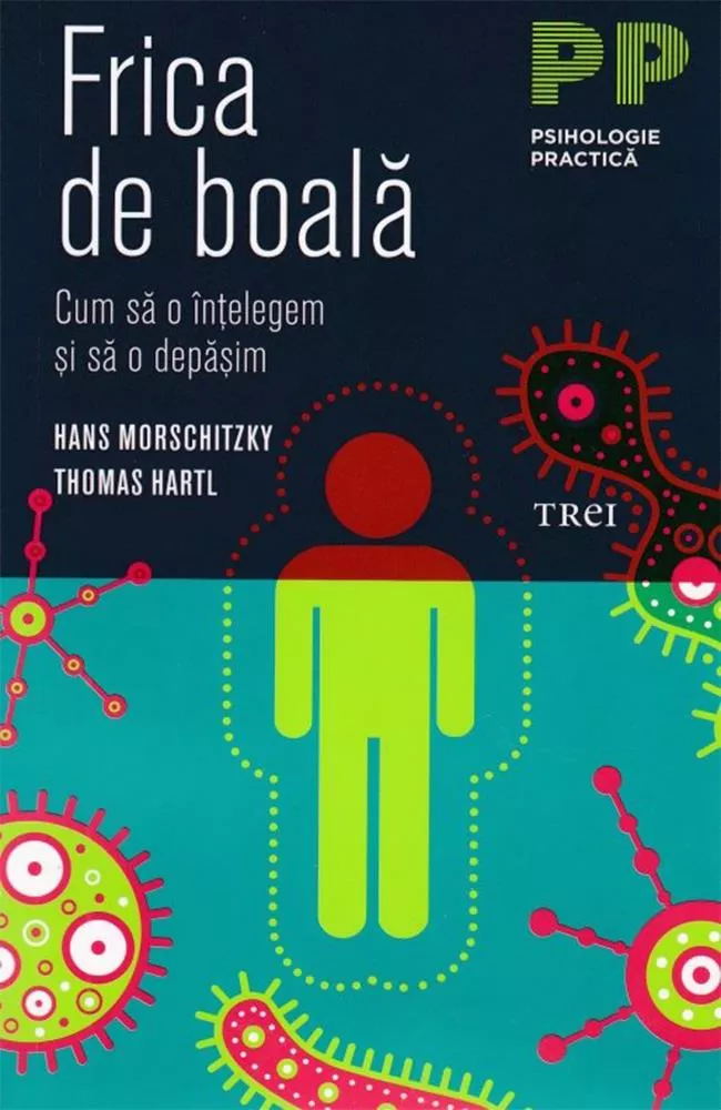 Frica de boala. Cum sa o intelegem si sa o depasim