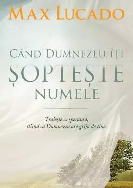 Când Dumnezeu îți șoptește numele