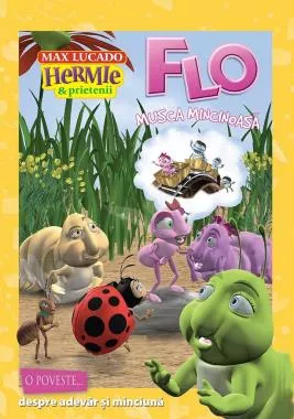 Hermie: Flo, musca mincinoasa