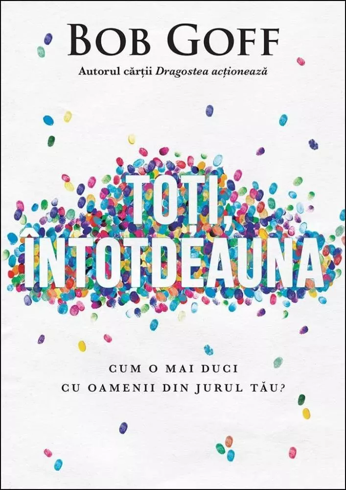 Toti, intotdeauna. Cum o mai duci cu oamenii din jurul tau?