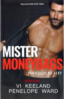 Mister Moneybags. Periculos de sexy