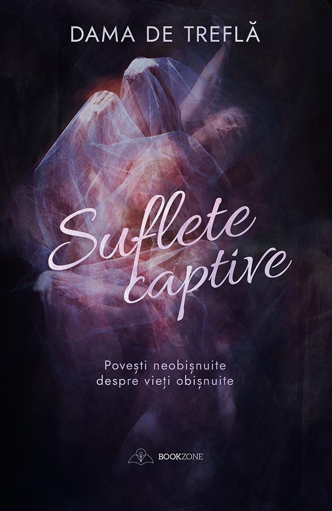 Suflete captive. Povești neobișnuite despre vieți obișnuite (resigilat)