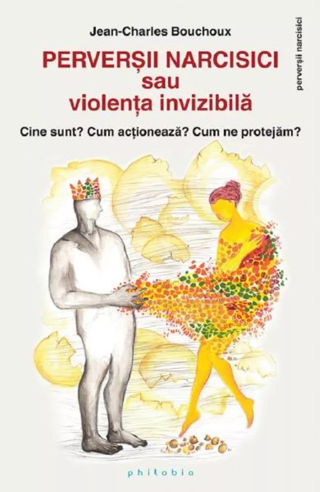 Perversii narcisici sau violenta invizibila