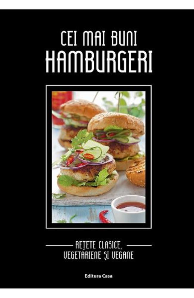Cei mai buni hamburgeri: retete clasice vegetariene si vegane