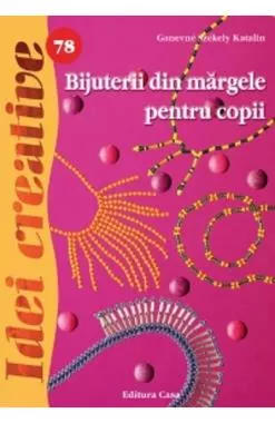 Idei creative 78 - Bijuterii din margele pentru copii