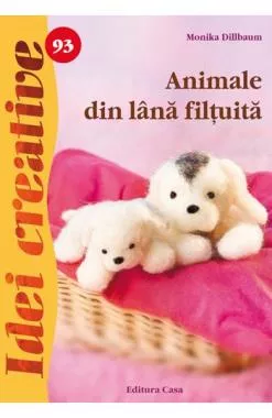 Idei creative 93 - Animale din lana filtuita