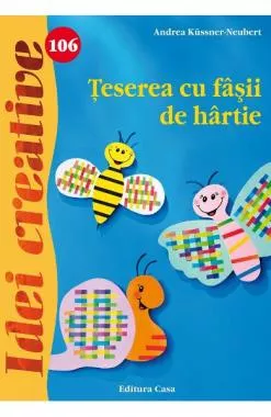 Idei Creative 106 - Teserea Cu Fasii De Gartie - Andrea KussneR-Neubert