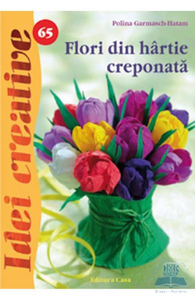 Idei creative 65 – Flori din hartie creponata bookzone.ro poza bestsellers.ro
