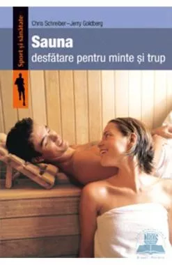 Sauna, desfatare pentru minte si trup