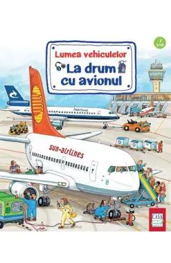 Lumea vehiculelor: La drum cu avionul