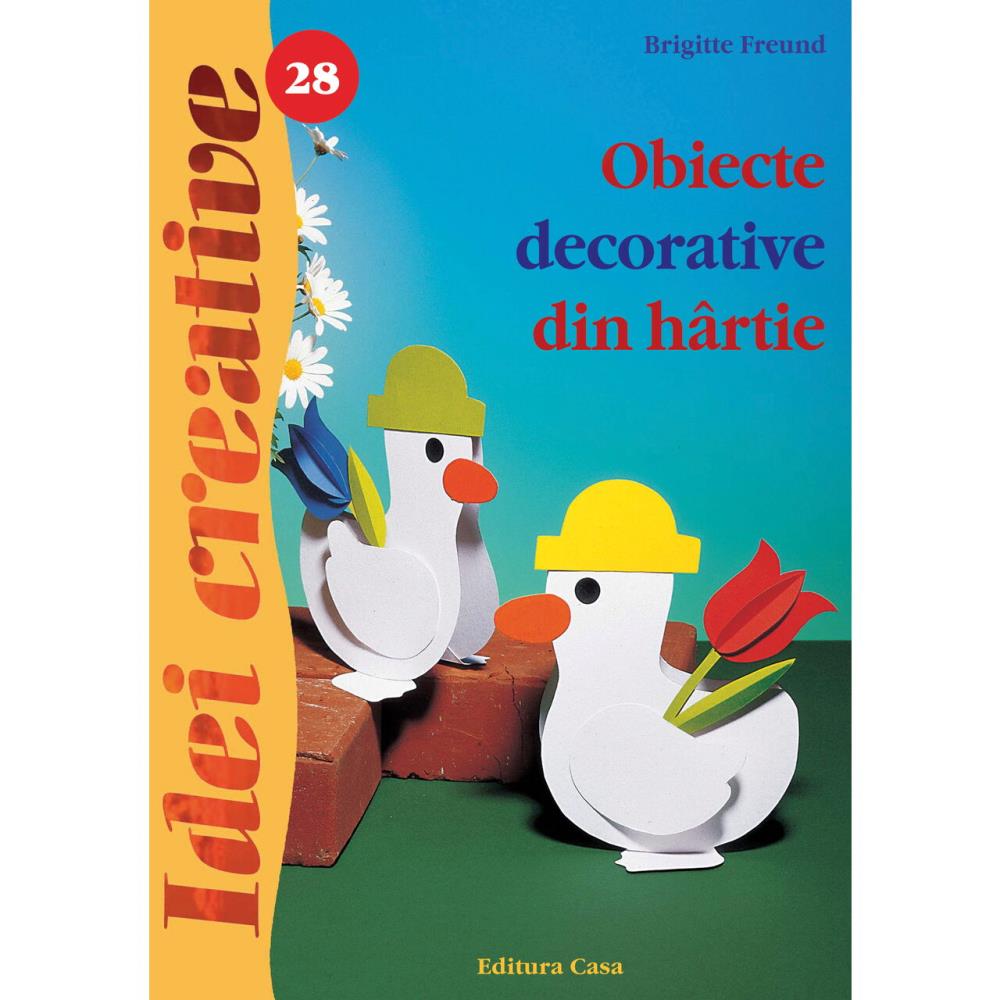 Obiecte decorative din hartie - Ed. a II a - Idei creative 28