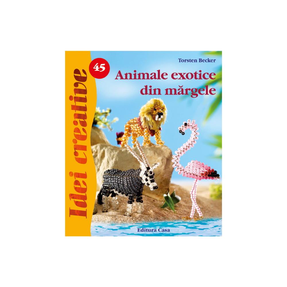 Vezi detalii pentru Animale exotice din margele - Idei Creative nr. 45