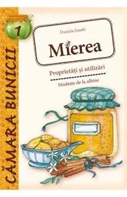 Mierea - Proprietati si utilizari