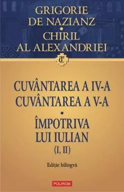 Cuvantarea a IV-a. Cuvantarea a V-a. Impotriva lui Iulian