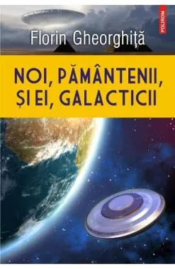 Noi, pamantenii, si ei, galacticii