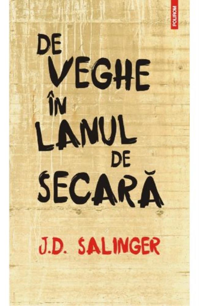 Rezumat De Veghe In Lanul De Secara De veghe in lanul de secara de J. D. Salinger » BookZone