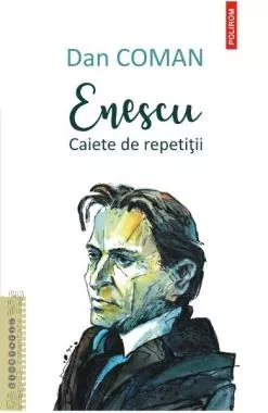 Enescu. Caiete de repetitii