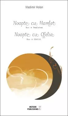 Noapte cu Hamlet. Noapte cu Ofelia