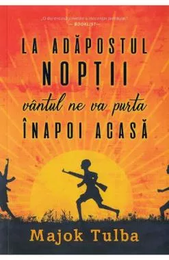 La adapostul noptii vantul ne va purta inapoi acasa