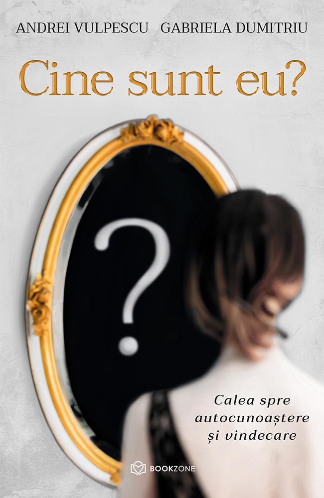 Cine sunt eu? Calea spre autocunoaștere și vindecare (resigilat)