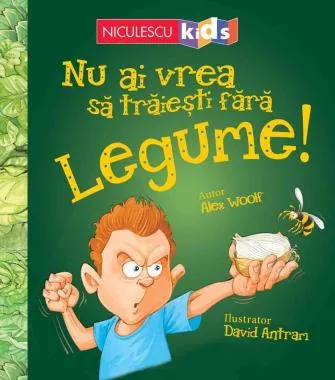 Nu ai vrea sa traiesti fara LEGUME!