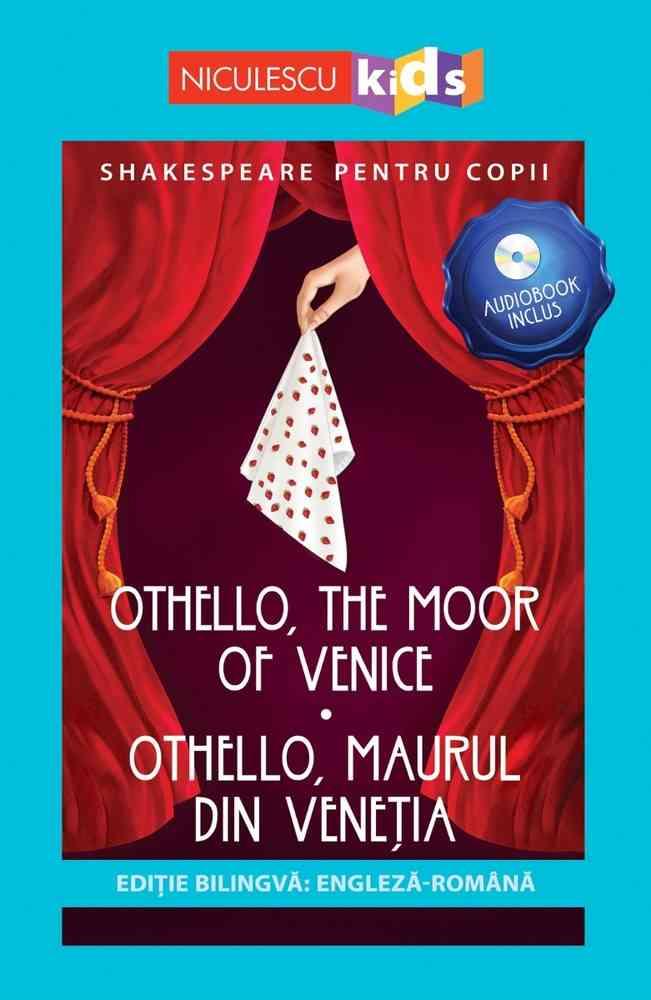 Shakespeare pentru copii: Othello Maurul din Veneția (Ediție bilingvă incl. Audiobook) Reduceri Mari Aici Audiobook Bookzone