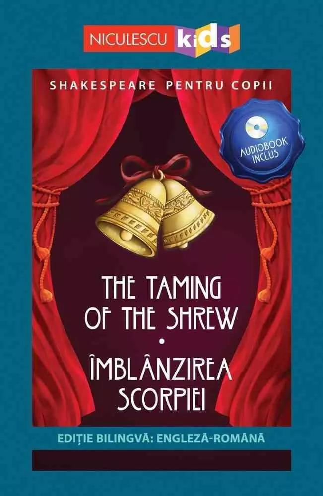 Shakespeare pentru copii: Imblanzirea scorpiei (editie bilingva, incl. Audiobook)